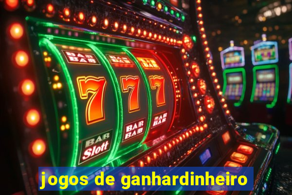 jogos de ganhardinheiro